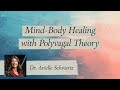 Mind Body Healing with Polyvagal Theory