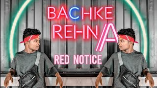# Bach ke Rehna : Red Notice  /Badshah /Divine /Jonita Gandhi & /Mickey Mc Cleary /NetflixIndia