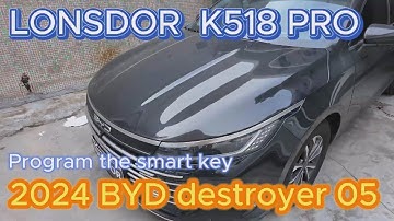 Lonsdor K518 Pro: Add Smart Keys for 2024 BYD Destroyer