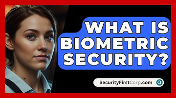 What Is Biometric Security? - SecurityFirstCorp.com
