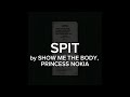 Spit Show Me The Body Princess Nokia Slowed mp3