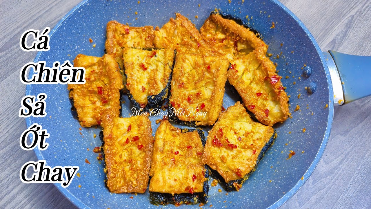 CÁ CHIÊN SẢ ỚT CHAY Ăn hao cơm| Món Chay Mỗi Ngày| Vegetarian