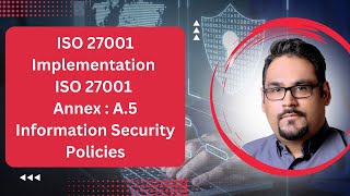 ISO 27001 Annex : A.5 Information Security Policies