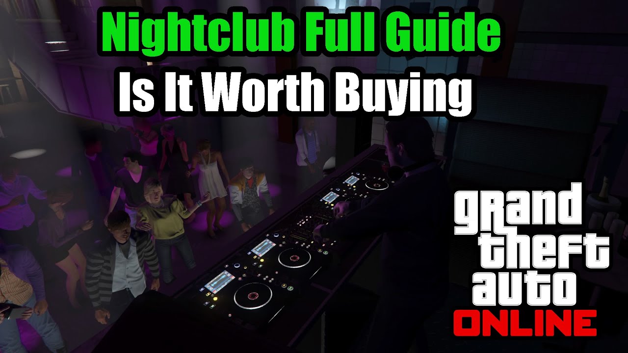 The Nightclub Business Is It Worth Buying In GTA Online Full 