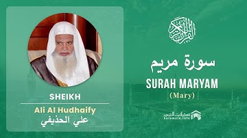 Quran 19   Surah Maryam سورة مريم   Sheikh Ali Al Hudhaify - With English Translation
