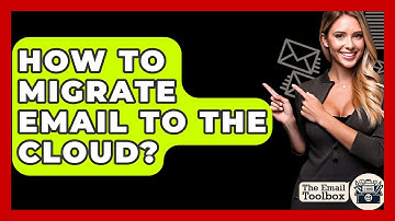 How To Migrate Email To The Cloud? - TheEmailToolbox.com
