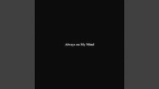Always on My Mind