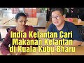 India Kecek Kelantan Cari Makanan Kelantan di Kuala Kubu Bharu, Selangor @Akok Channel