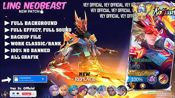 Script Skin Ling NeoBeast - No Password And No Ribet | Full Effect Voice | All Grafik | New Patch🔥