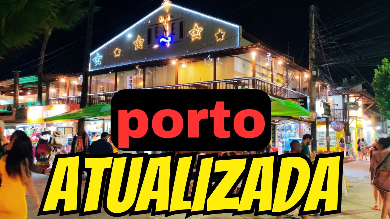 A VILA DE PORTO DE GALINHAS A NOITE ALGUMAS NOVIDADES