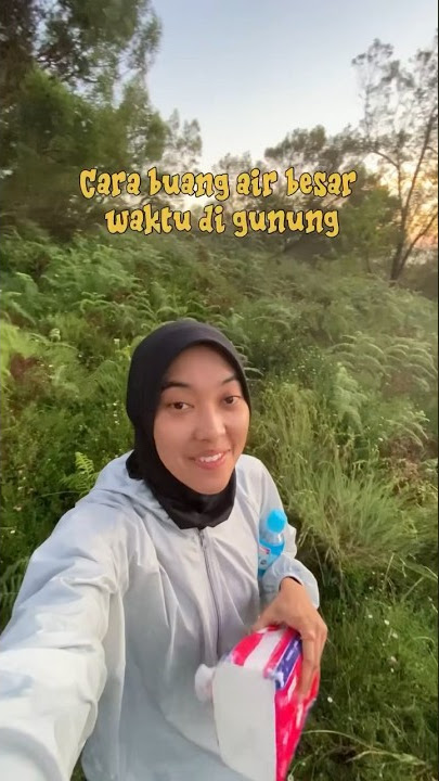 Tips mau buang air besar di gunung