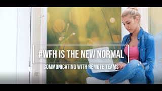 WFH Communicating with Remote Teams