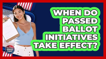 When Do Passed Ballot Initiatives Take Effect?