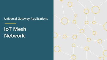Universal Gateway Applications | IoT Mesh Network