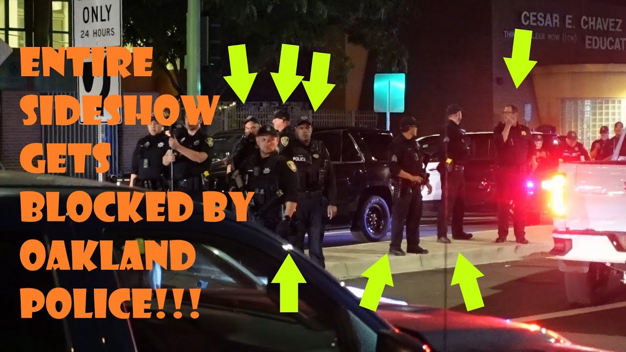 OAKLAND POLICE BLOCK IN ENTIRE SIDESHOW!!! 60 CARS IMPOUNDED!!! YouTube