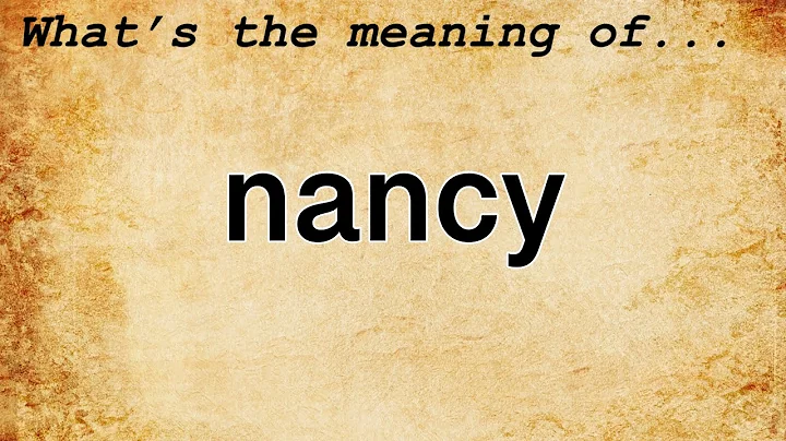 Nancy Meaning : Definition of Nancy