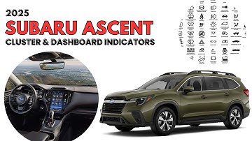2025 Subaru Ascent Cluster Display & Dashboard Warning Indicators guide