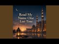 Read My Name One Last Time