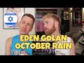 EDEN GOLAN - OCTOBER RAIN (HURRICANE) - REACTION