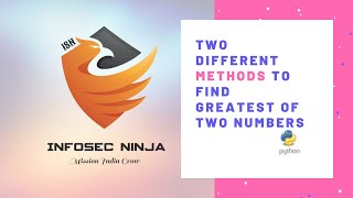 Python Program - 3 | Find Greatest of Two Numbers with Two different Methods