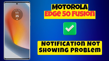 Motorola Edge 50 Fusion Notification Not Showing Problem || How to solve the notifications problems
