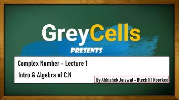 Complex Number | Lecture 1 | By Abhishek Jaiswal ( B.Tech IIT Roorkee)