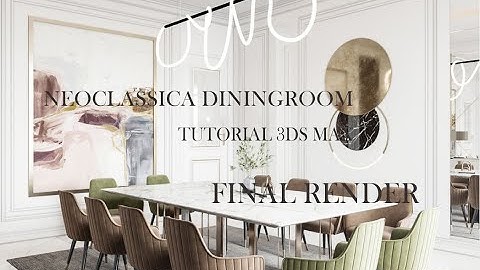 3Ds Max 2020 Neoclassical Livingroom Tutorial Corona Render FINAL