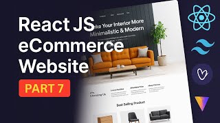 Build a Full E-Commerce Website Using React JS | Complete React JS Project Tutorial Part 7
