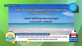 HOW TO MAKE HYDROGEN FUEL FROM SEAWATER: NEW PROCESS DISCOVERY