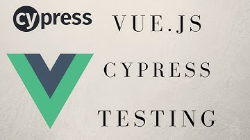 Quick Start Vue.js With Cypress End-To-End Testing For Beginners