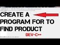 How to create a program that reads 2 numbers and finds the product appdev c 2018