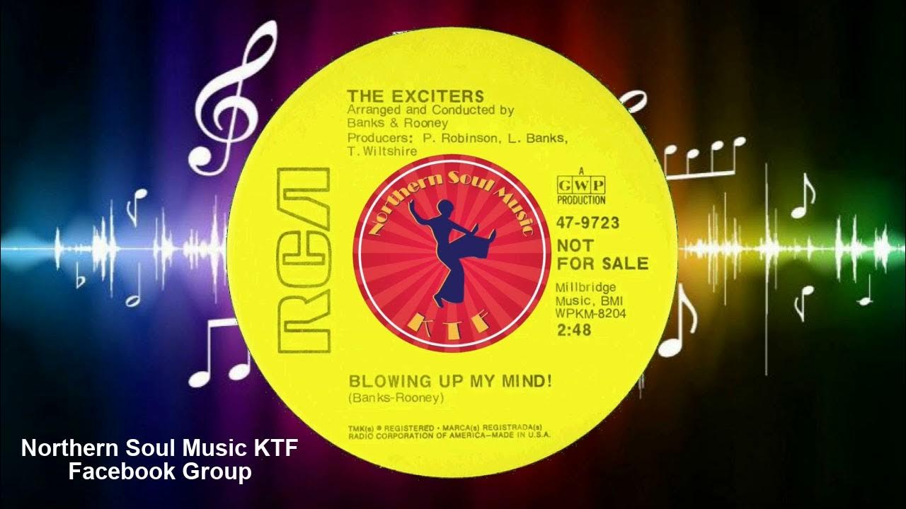 The Exciters Blowing Up My Mind Northern Soul Music Videos Best