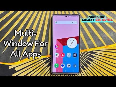 How to Enable/Disable Multi-Window For All Apps Samsung Galaxy S26 Ultra