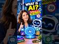 What Is AI? Explained in 30 Seconds 🤖