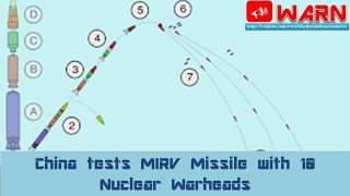 China tests MIRV Missile with 10 Nuclear Warheads