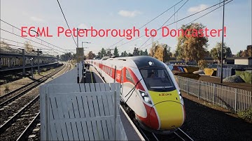 Full Run Peterborough to Doncaster! |Train Sim World 4
