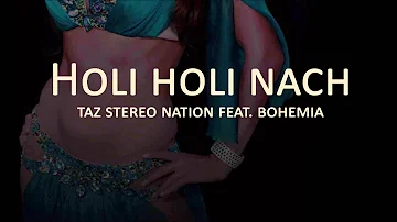 Holi holi - Taz feat. Bohemia the Punjabi rapper