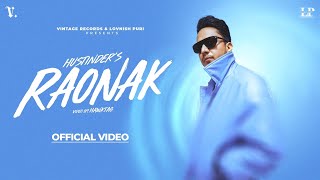 RAONAK (Official Video) Hustinder | Desi Crew | Mandeep Maavi | Mahol | Punjabi Song