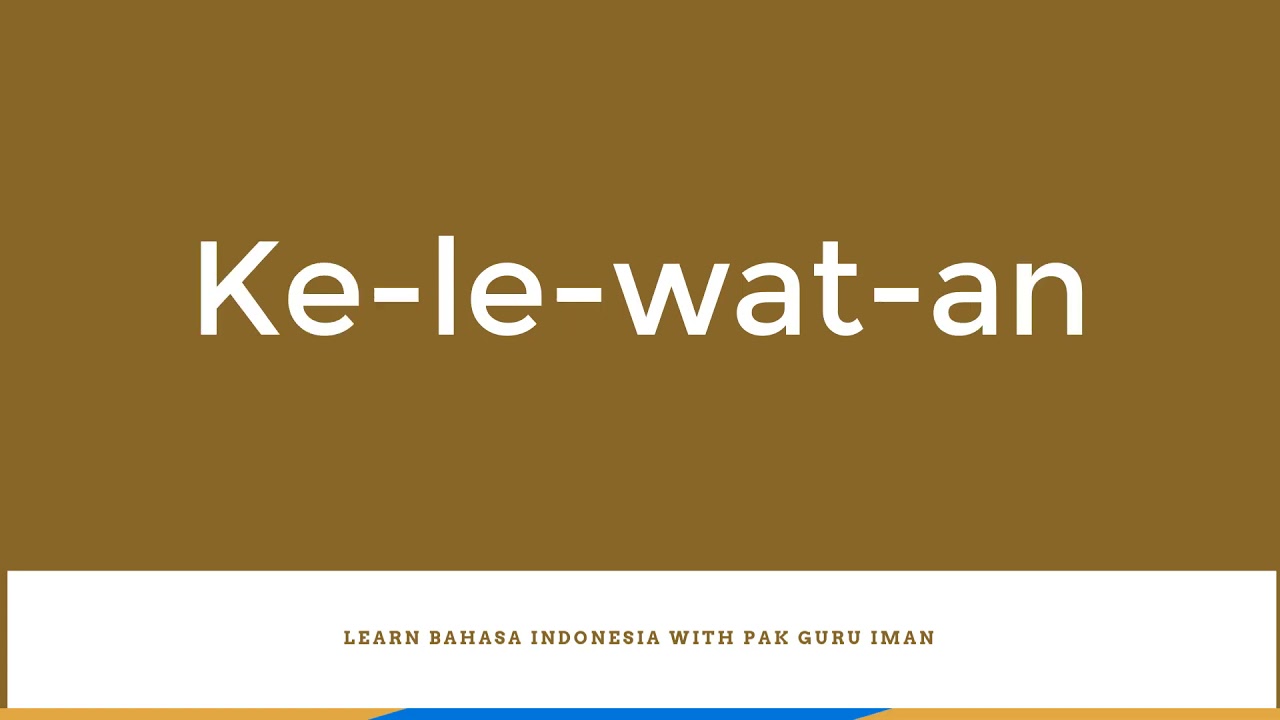 Meaning Of Kelewatan In Bahasa Indonesia