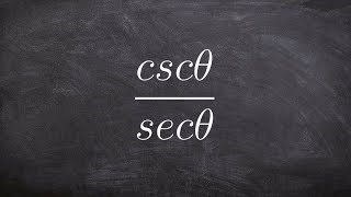 Pre-Calculus - Simplify expressions using fundamental identities, cscθ/secθ