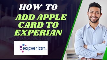 How to add apple card to Experian I DOUBLE Z
