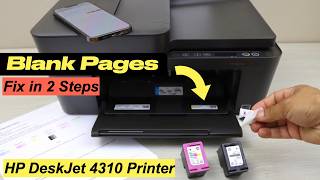 HP DeskJet 4310 Printing Blank Pages- Fix in 2 Steps [Automatic & Manual Method]