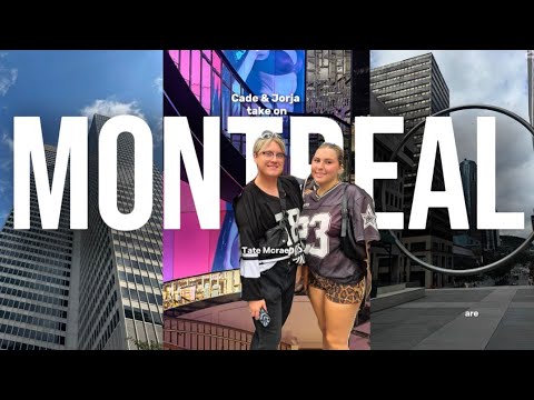 CADE & JORJA TAKE ON MONTREAL!