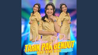 Tarik Pak Gendut Ninu Ninu Ninu