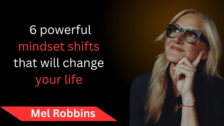 6 powerful mindset shifts that will change your life;Mel Robbins