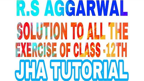 Rs Aggarwal Class 12th Solution