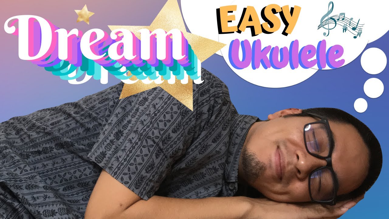 All I Have to Do is Dream Ukulele YouTube