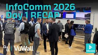 InfoComm 2026 Day 1 Recap | VuWall and G&D