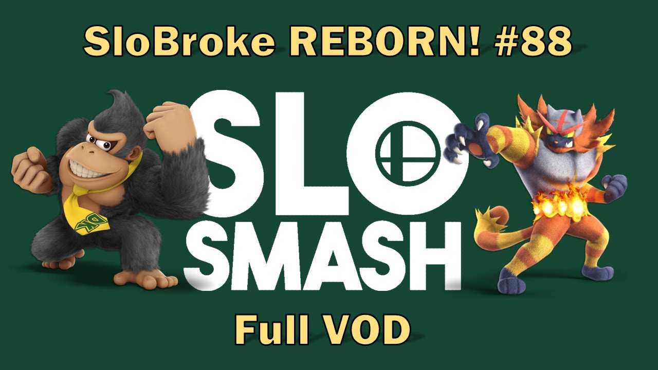 SloBroke REBORN! #88 - Full VOD (Timestamped)