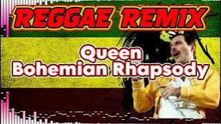 Queen - Bohemian Rhapsody ( Reggae Remix ) Ft. Dj Rafzkie Official